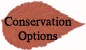 conservation options